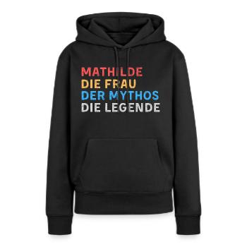 Mathilde Fau Mythos Legende - Frauen Premium Bio Hoodie - Schwarz - Vorne - Julia (174cm)