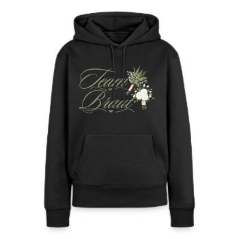 Du bist im Team Braut ! - Frauen Premium Bio Hoodie - Schwarz - Vorne - Julia (174cm)