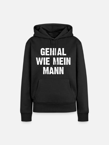 Genial Wie Mein Mann - Frauen Premium Bio Hoodie - Schwarz