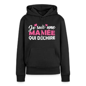 Cadeau Mamée Je suis une Mamée qui Déchire - Sweat à capuche Premium bio Femme - noir - Devant - Julia (174cm)