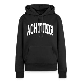 Achtung! - Frauen Premium Bio Hoodie - Schwarz - Vorne - Julia (174cm)