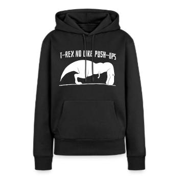 T Rex No Like Push Ups Graphique - Sweat à capuche Premium bio Femme - noir - Devant - Julia (174cm)