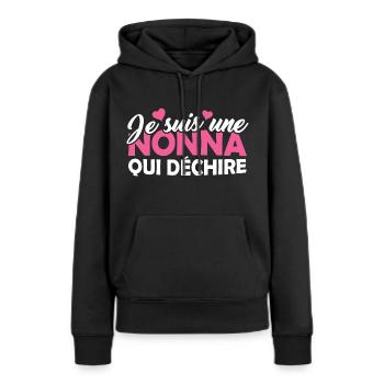 Cadeau Nonna Je suis une Nonna qui Déchire - Sweat à capuche Premium bio Femme - noir - Devant - Julia (174cm)