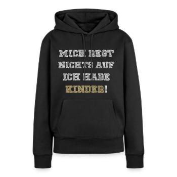 MICH REGT NICHTS AUF ICH HABE KINDER - Sweat à capuche Premium bio Femme - noir - Devant - Julia (174cm)
