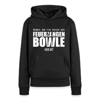 Feuerzangenbowle - Spruch - Party - Frauen Premium Bio Hoodie - Schwarz - Vorne - Julia (174cm)