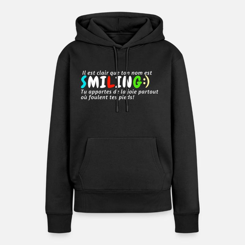 Ton nom est Smiling - Sweat à capuche Premium bio Femme - noir