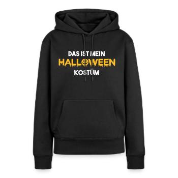 Das ist mein HALLOWEEN Kostüm lustige Geschenkidee - Frauen Premium Bio Hoodie - Schwarz - Vorne - Julia (174cm)