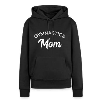 Gymnastics Mom - Women’s Premium Organic Hoodie - black - Front - Julia (174cm)