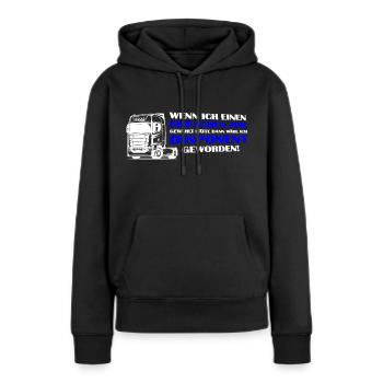 Trucker Brummi Fahrer Disponent Spruch Zugmaschine - Frauen Premium Bio Hoodie - Schwarz - Vorne - Julia (174cm)