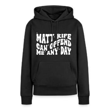 Matt Rife peut m’offenser n’importe quel jour - Sweat à capuche Premium bio Femme - noir - Devant - Julia (174cm)