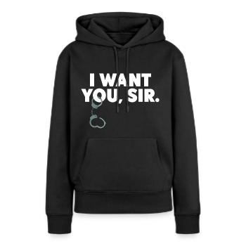 BDSM Sub Geschenk SM Outfit Bondage I WANT YOU SIR - Frauen Premium Bio Hoodie - Schwarz - Vorne - Julia (174cm)