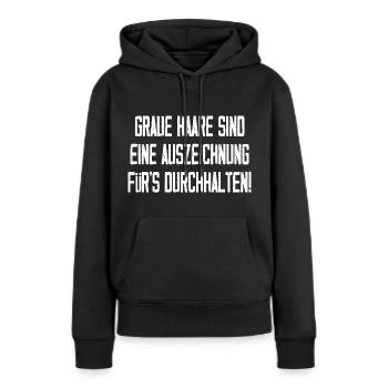 Graue Haare Sind Eine Auszeichnung - Frauen Premium Bio Hoodie - Schwarz - Vorne - Julia (174cm)