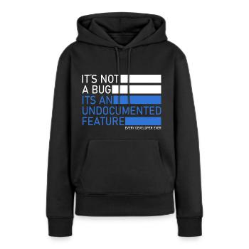 Informatiker Its not a bug Informatik Student - Frauen Premium Bio Hoodie - Schwarz - Vorne - Julia (174cm)