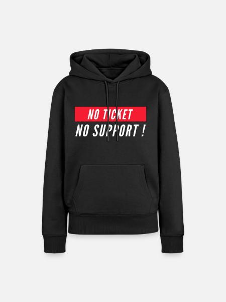 No ticket no support! EDV IT Informatiker Spruch - Frauen Premium Bio Hoodie - Schwarz