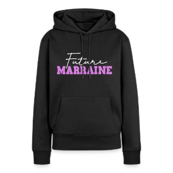 Ma Future Marraine Idée Cadeau Annonce Grosse - Sweat à capuche Premium bio Femme - noir - Devant - Julia (174cm)