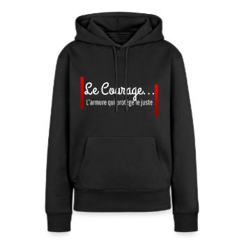 "Le Courage est l'armure qui protège le juste" - Sweat à capuche Premium bio Femme - noir - Devant - Julia (174cm)