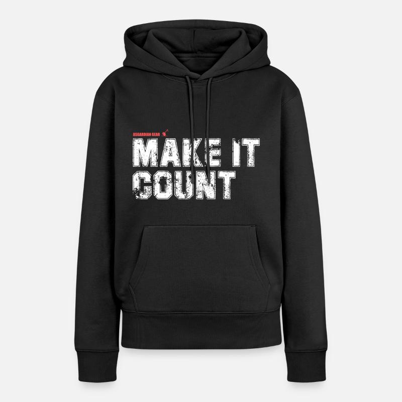 Faites en sorte que ça compte - Workout Design - Sweat à capuche Premium bio Femme - noir