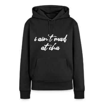 Je ne suis pas en colère contre Cha - Sweat à capuche Premium bio Femme - noir - Devant - Julia (174cm)