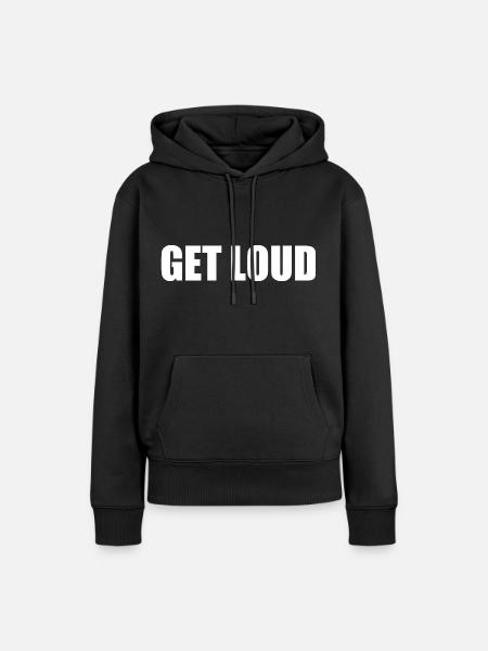 Get loud - Frauen Premium Bio Hoodie - Schwarz