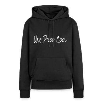 Une Prof Cool Eine coole Französisch Lehrerin - Frauen Premium Bio Hoodie - Schwarz - Vorne - Julia (174cm)