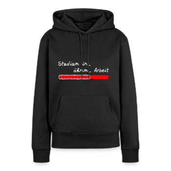 Studium in Arbeit - Langzeitstudent - Frauen Premium Bio Hoodie - Schwarz - Vorne - Julia (174cm)