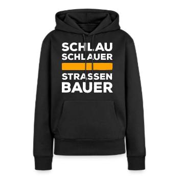 Schlau, Schlauer Straßenbauer - Frauen Premium Bio Hoodie - Schwarz - Vorne - Julia (174cm)