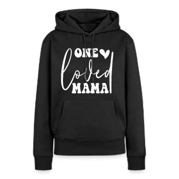 One Loved Mama - Frauen Premium Bio Hoodie - Schwarz - Vorne - Julia (174cm)