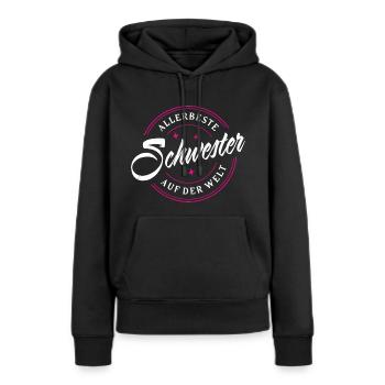 ALLERBESTE SCHWESTER AUF DER WELT LIEBE SCHWESTERN - Frauen Premium Bio Hoodie - Schwarz - Vorne - Julia (174cm)