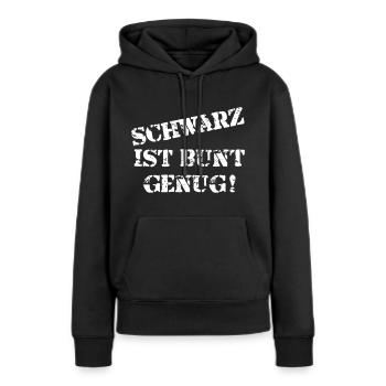 schwarz ist bunt genug 1 - Frauen Premium Bio Hoodie - Schwarz - Vorne - Julia (174cm)