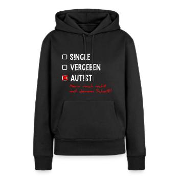 Single Vergeben Autist Asperger Syndrom Geschenk - Frauen Premium Bio Hoodie - Schwarz - Vorne - Julia (174cm)