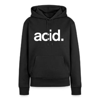 acid. - Frauen Premium Bio Hoodie - Schwarz - Vorne - Julia (174cm)
