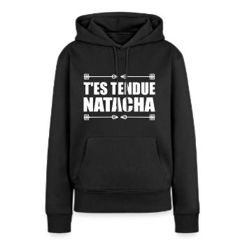 T'es tendue natacha réplique film culte humour - Sweat à capuche Premium bio Femme - noir - Devant - Julia (174cm)