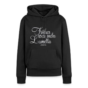 Früher war mehr Lametta - Frauen Premium Bio Hoodie - Schwarz - Vorne - Julia (174cm)