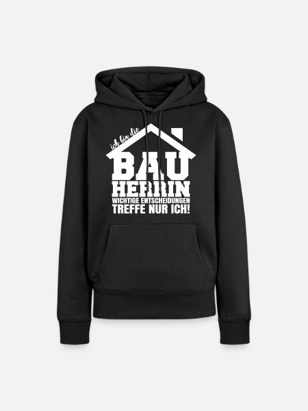 Bauherrin wichtige Entscheidungen Hausbau Bau Haus - Frauen Premium Bio Hoodie - Schwarz