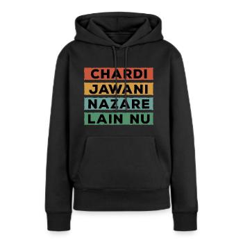 CHARDI JAWANI NAZARE LAIN NU - Punjabi phrase - Women’s Premium Organic Hoodie - black - Front - Julia (174cm)