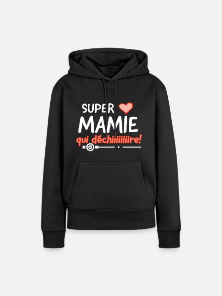 Super mamie qui déchire. - Sweat à capuche Premium bio Femme - noir