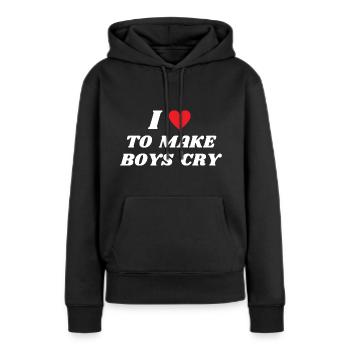 I Love To Make Boys Cry - Women’s Premium Organic Hoodie - black - Front - Julia (174cm)
