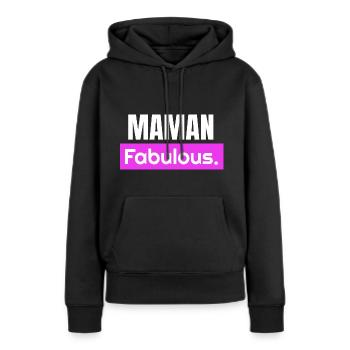 Maman fabulous. Maman fabuleuse. Fête des mères - Sweat à capuche Premium bio Femme - noir - Devant - Julia (174cm)