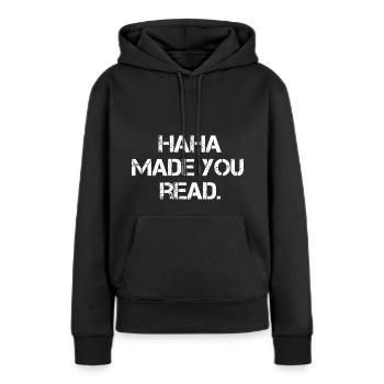 HaHa Made You Read Utiliser look Idée de cadeau - Sweat à capuche Premium bio Femme - noir - Devant - Julia (174cm)