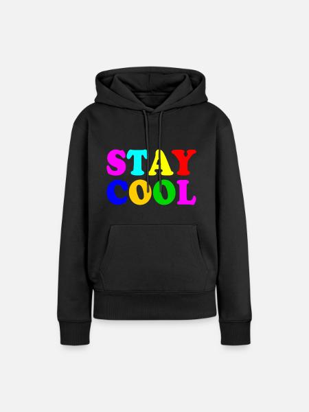 Stay cool - Frauen Premium Bio Hoodie - Schwarz