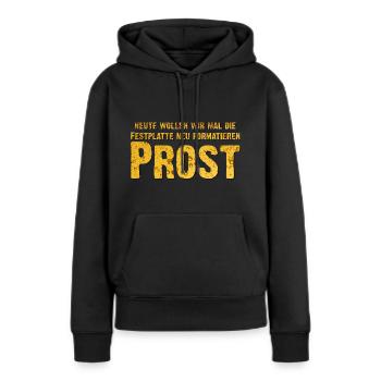 lustiger Spruch über Bier Festplatte und Prost - Frauen Premium Bio Hoodie - Schwarz - Vorne - Julia (174cm)