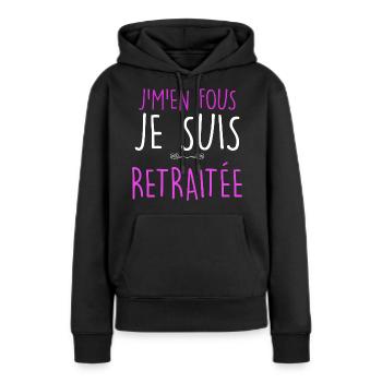 Je m'en fous je suis Retraité Humour Mamie - Sweat à capuche Premium bio Femme - noir - Devant - Julia (174cm)