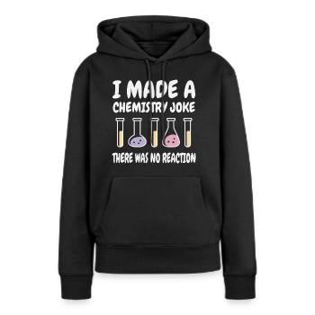 Blague de chimie, il n’y a pas eu de réaction - Sweat à capuche Premium bio Femme - noir - Devant - Julia (174cm)