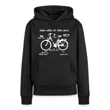 ohne Akku ist alles Doof - Frauen Premium Bio Hoodie - Schwarz - Vorne - Julia (174cm)