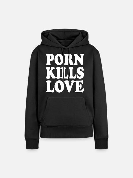 Porn kills love - Frauen Premium Bio Hoodie - Schwarz
