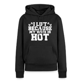 Ich hebe, weil meiner Frau heiß ist - Frauen Premium Bio Hoodie - Schwarz - Vorne - Julia (174cm)