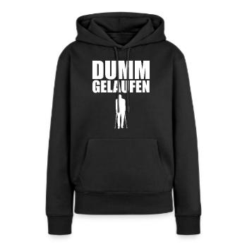 Dumm gelaufen - Frauen Premium Bio Hoodie - Schwarz - Vorne - Julia (174cm)