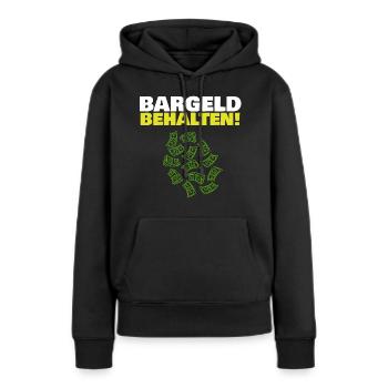 Bargeld behalten Freiheit Geld System Abschaffung - Frauen Premium Bio Hoodie - Schwarz - Vorne - Julia (174cm)