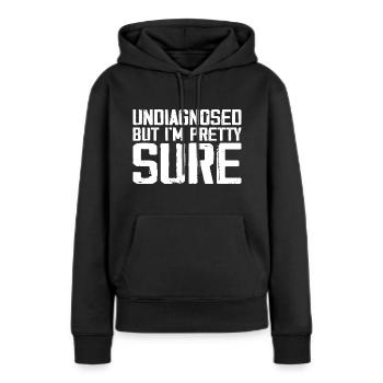 Undiagnosed But I'm Pretty Sure Funny Announcement - Sweat à capuche Premium bio Femme - noir - Devant - Julia (174cm)