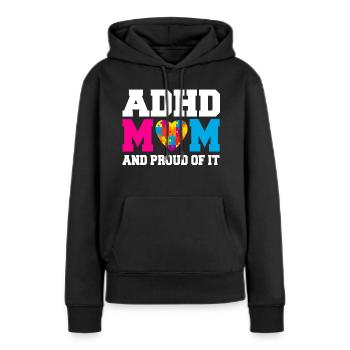 Stolze ADHS Autismus Mama Geschenkidee - Frauen Premium Bio Hoodie - Schwarz - Vorne - Julia (174cm)